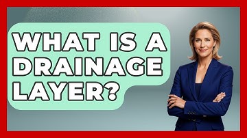 What Is A Drainage Layer? - Civil Engineering Explained
