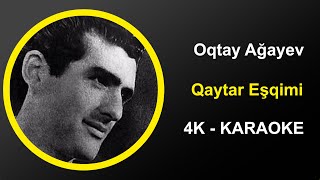 Oqtay Ağayev - Qaytar Eşqimi - Karaoke 4k Resimi