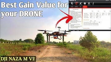 DJI NAZA M V2 Set Gain Value for your drone