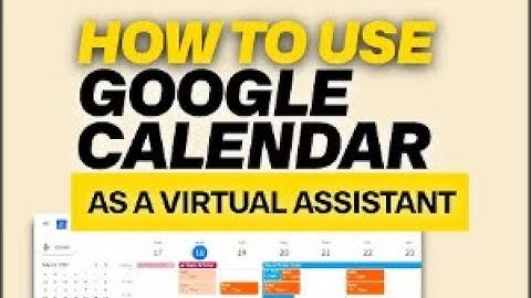 Part 2 Tutorial Basic Google Calendar for Virtual Assistants