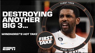 NOBODY breaks up Big 3s like Kyrie Irving - Brian Windhorst 😱 | First Take