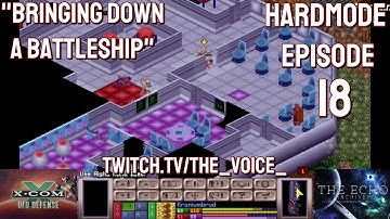 X-COM: UFO Defense Hardmode Expansion Superhuman Ironman - Episode 18 - Bringing down a Battlership