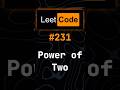 Exponent of two in O(1) #algorithmsanddatastructures #leetcode #python #coding