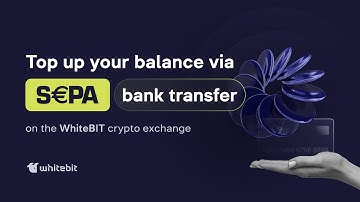 How to top up the balance on WhiteBIT via SEPA bank transfer?