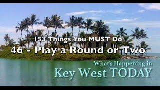 Best Things to Do in Key West - 46: PLAY A ROUND OR TWO