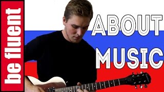 Slow Russian. About Music | Russian Language