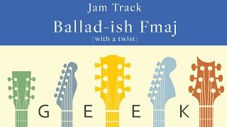 Lesson video: http://youtu.be/vsxurnvokq0 ballad type rock jam track
in f major with a twist. 85bpm. chord progression: part a. fmaj amaj
dm bbmaj b. fm...