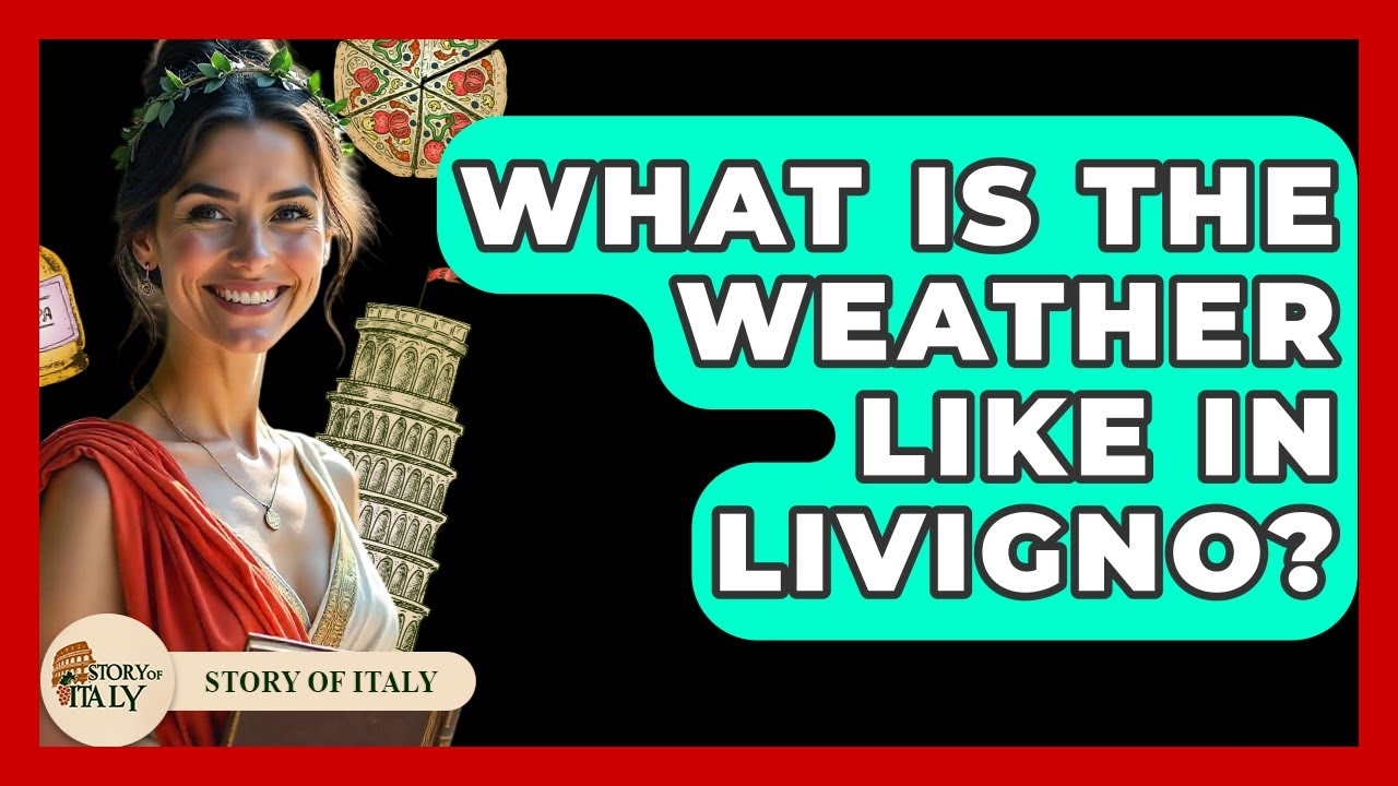 What Is The Weather Like In Livigno? - Story Of Italy