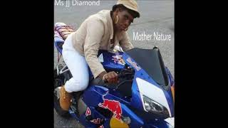 Mother Nature Mix Tape/ By Ms JJ Diamond