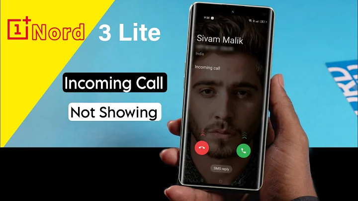 Oneplus Nord CE 3 Lite Screen Off During Call, Incoming Call Not Showing in Oneplus Nord CE 3 Lite