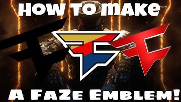How to make a FaZe Emblem Bo3 tutorial!