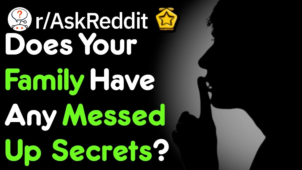 What's Your Messed Up Family Secret? (Reddit Stories r/AskReddit) YouTube