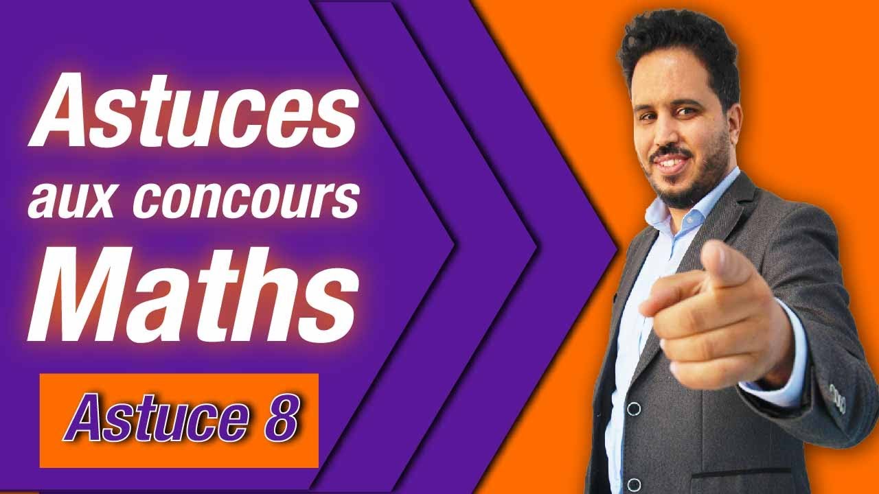 Préparation aux concours astuce 8/20 maths - YouTube
