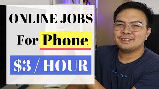Earn $3+/Hour  Legit Online Jobs For Phone Users  Philippines