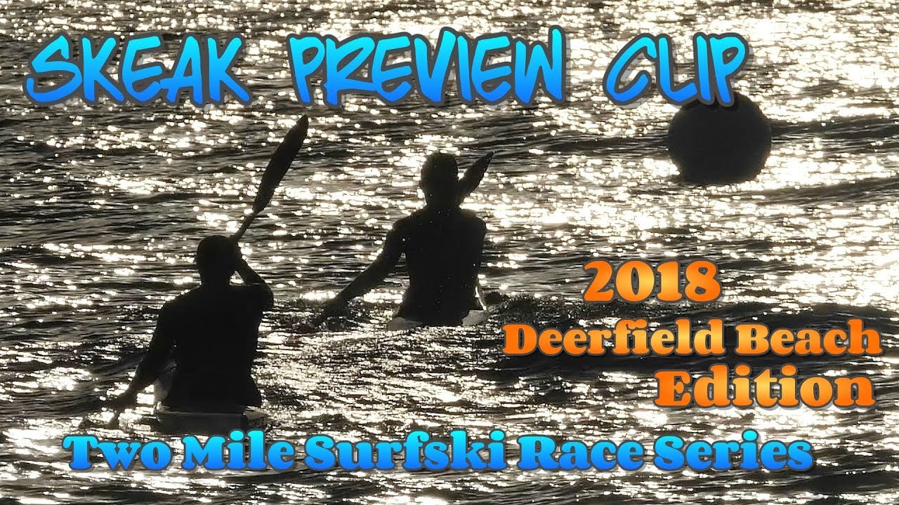 concerts in reno Sneak Preview / 2018 Surfski Race Series / Deerfield Beach Edition