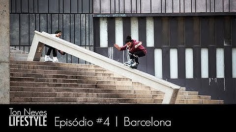 LIFESTYLE #4 • Ton Neves e Michel Prado em Barcelona | Patins Street