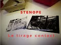 Stenope  le tirage contact