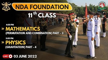 Maths-Permutation & Combination-3, Physics -Gravitation-4 | NDA Foundation 11th Class Course -Lec 27