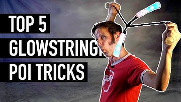 Top 5 Glowstringing Poi Tricks