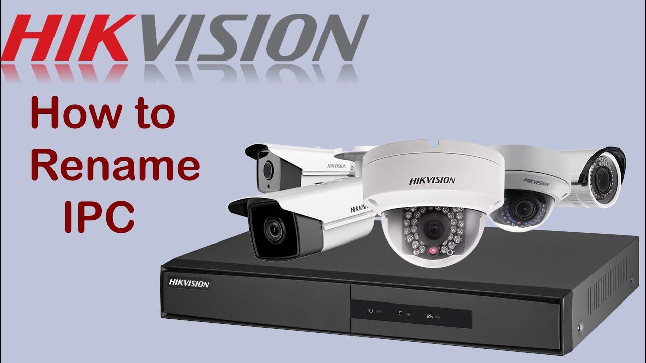 how to rename camera in hikvision nvr YouTube