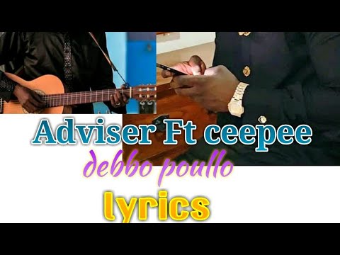 Adviser ft ceepee debbo poullo lyrics