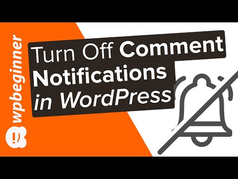 How to Turn Off Comments Notifications in WordPress