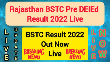 Rajasthan BSTC Pre DElEd Result 2022 Live Check Now|Rajasthan BSTC Result 2022 live out now|bstc now