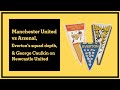 Manchester United vs Arsenal, Everton’s squad depth, and George Caulkin on Newcastle United