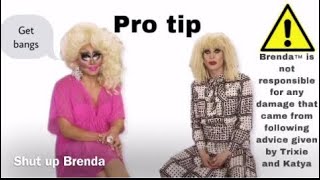 Trixie and Katya giving ‘advice&#39; #wowhelpme part 2