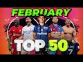 Top 50 Goals of FEBRUARY 2022