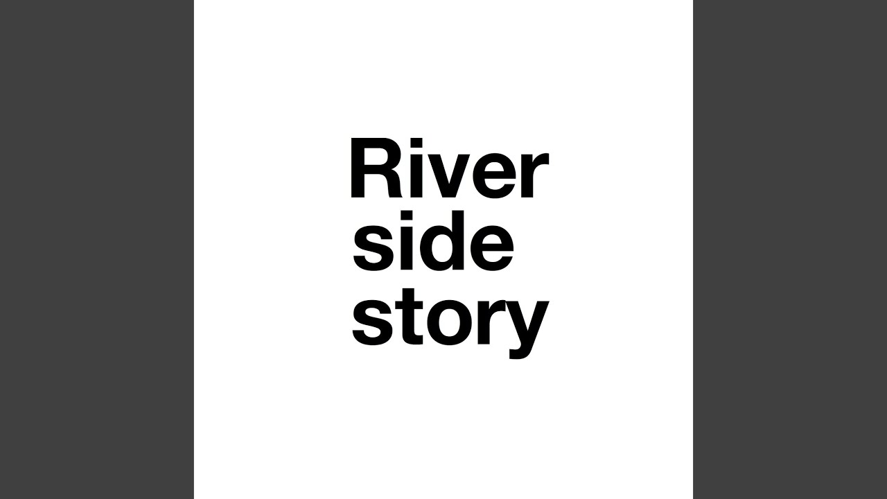 River side story (feat. Terukostereotype)