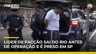 Líder De Facção Sai Do Rio Antes De Operação E É Preso Em São Paulo