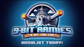 9-Bit Armies: A Bit Too Far (Teaser)