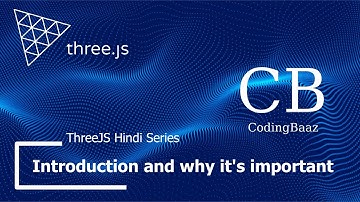 01 - Introduction - ThreeJs Hindi Tutorials for Beginners