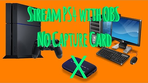 PS4 Remote Play For OBS (No Capture Card)