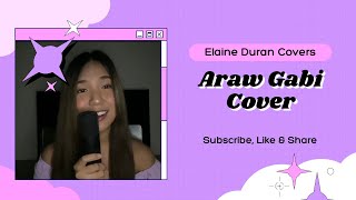 ARAW GABI - (c) Regine Velasquez | Elaine Duran Covers