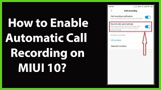 How to Enable Automatic Call Recording in MIUI 10 (Redmi Note 4) ? screenshot 3