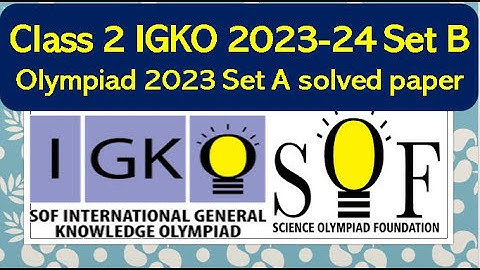 Class 2 SOF IGKO 2023-24 Set B solved paper #olympiad #generalknowledge #igko #sof #class2 #2023