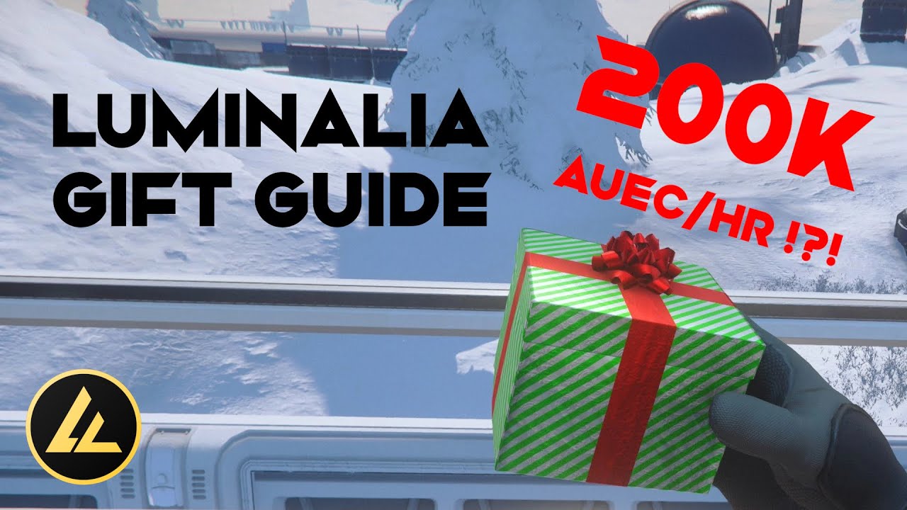 Luminalia Gift Guide - Make 200k+/hr with no risk! Star Citizen Easy Money  Tutorial. - YouTube
