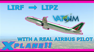 Rome to Venice with a Real Airbus Pilot! ToLiss A321 X Plane 11