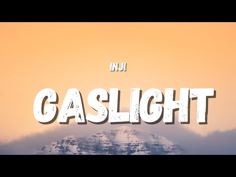 INJI - GASLIGHT