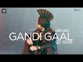 Gandi gaal official song preet harpal  rubal jawa  vanjaray beats  latest punjabi song 2022