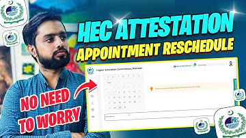How to Reschedule HEC Appointment | HEC Degree Attestation Appointment Issue (Date & Time Slot)