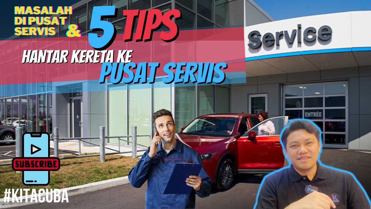 Wajib Tahu Masalah Di Pusat Servis 5 Tips Hantar Kereta Ke Pusat Servis Di Musim Pkp Ep24 Youtube