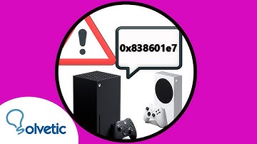 ✔️🎮 How to FIX ERROR 0x838601e7 Xbox Series X or Xbox Series S when trying to play a game