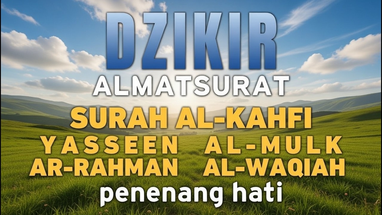 DZIKIR PAGI Pembuka Rezeki HARI KHAMIS BERKAH Surah AlKahfi - Doa Pembuka Rezeki dari Segala Penjuru