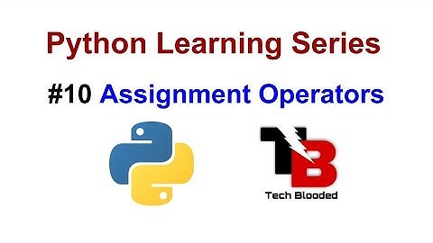 #10 Assignment Operator In Python With Examples | Python Tutorial For Beginners In Hindi In 2020