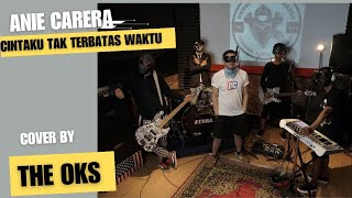 Anie Carera - Cintaku Tak Terbatas Waktu (Cover By The OKS)