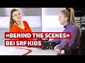 SRF Kids: Ein Blick hinter die Fernsehkulissen