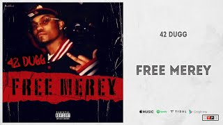 42 Dugg - &quot;Free Merey&quot;